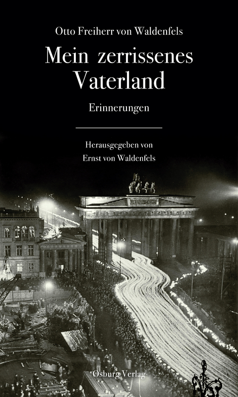 Mein zerrissenes Vaterland - Otto Freiherr von Waldenfels