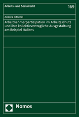 Arbeitnehmerpartizipation im Arbeitsschutz und ihre kollektivvertragliche Ausgestaltung am Beispiel Italiens - Andrea Ritschel