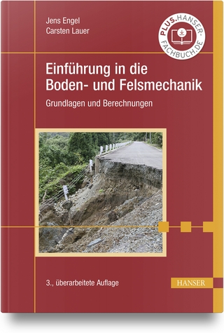 Einführung in die Boden- und Felsmechanik - Jens Engel; Carsten Lauer