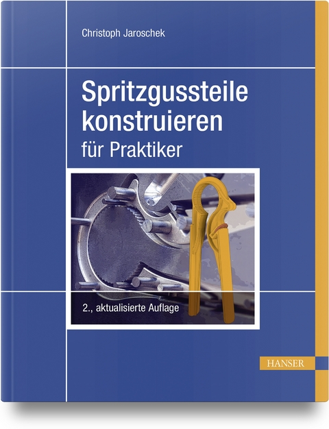 Spritzgussteile konstruieren - Christoph Jaroschek