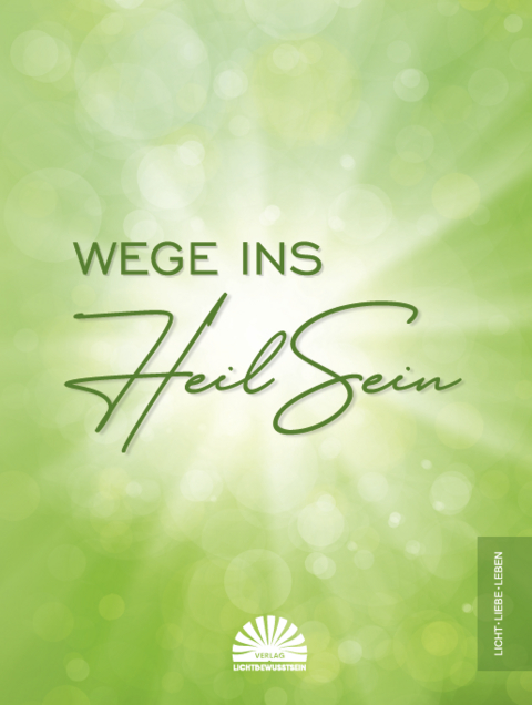 Wege ins Heilsein - 