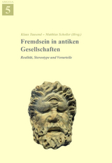 Fremdsein in antiken Gesellschaften - 