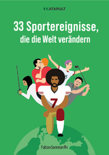 33 Sportereignisse, die die Welt verändern - Fabian Sommavilla