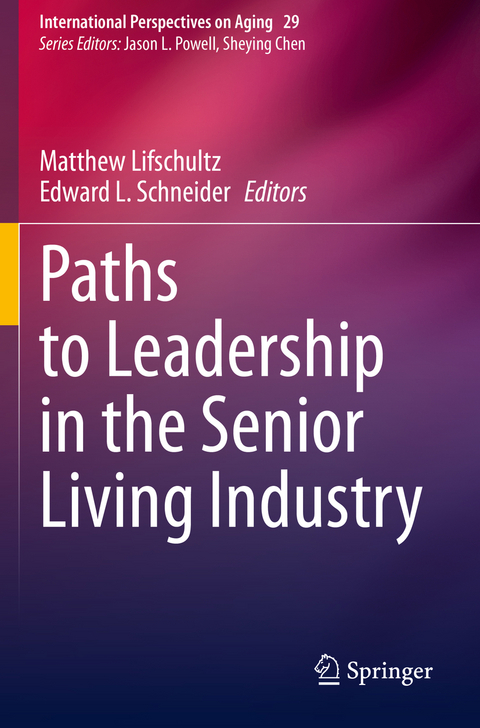 Paths to Leadership in the Senior Living Industry - 