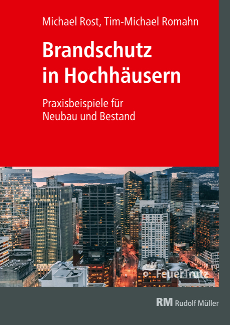 Brandschutz in Hochhäusern - Michael Rost, Tim-Michael Romahn