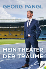 Mein Theater der Träume - Georg Pangl