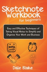 Sketchnote Workbook For Beginners - Dale Blake