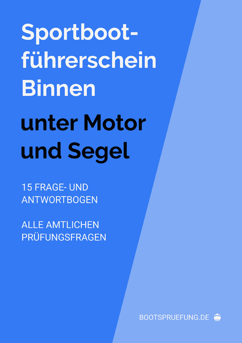 Sportbootführerschein-Binnen: Theoriefragen unter Motor und Segel - Rafael Breu