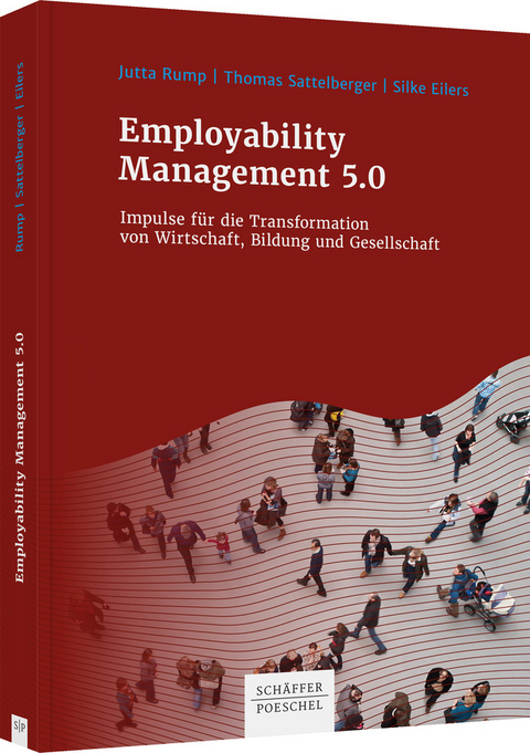 Employability Management 5.0 - Jutta Rump, Thomas Sattelberger, Silke Eilers