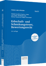 Erbschaft- und Schenkungsteuer, Bewertungsrecht - Horschitz, Harald; Lahme, Stefan; Zipfel, Lars; Knak, Elisabeth; Szczesny, Michael; Rüttenauer, Holger