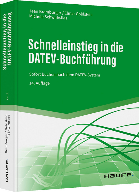 Schnelleinstieg in die DATEV-Buchführung - Jean Bramburger, Elmar Goldstein, Michele Schwirkslies