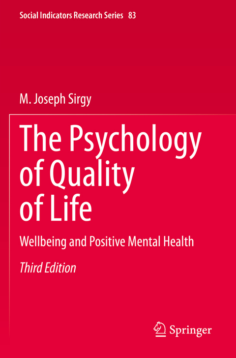 The Psychology of Quality of Life - M. Joseph Sirgy