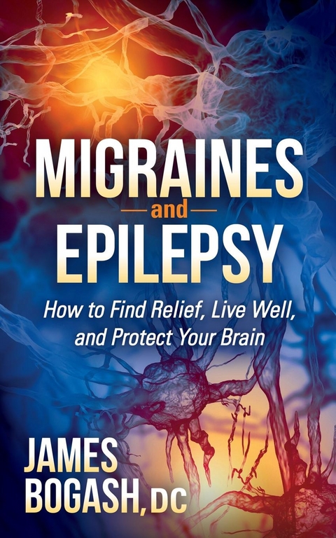 Migraines and Epilepsy -  James Bogash