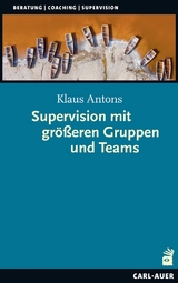 Supervision mit größeren Gruppen und Teams - Klaus Antons