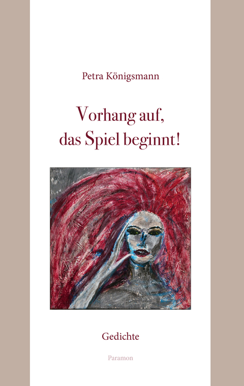 Vorhang auf, das Spiel beginnt! - Petra Königsmann