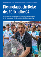 Die unglaubliche Reise des FC Schalke 04 - Norbert Neubaum, Frank Leszinski, Boris Spernol