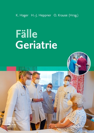 Fälle Geriatrie - Klaus Hager; Hans-Jürgen Heppner; Olaf Krause