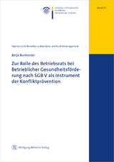 Zur Rolle des Betriebsrats bei Betrieblicher Gesundheitsförderung nach SGB V als Instrument der Konfliktprävention - Antje Burmester