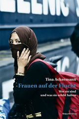 Frauen auf der Flucht - Tina Ackermann