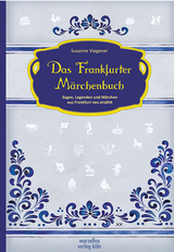 Das Frankfurter Märchenbuch - Susanne Viegener