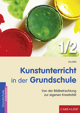 Kunstunterricht in der Grundschule 1/2 - Eva Möll