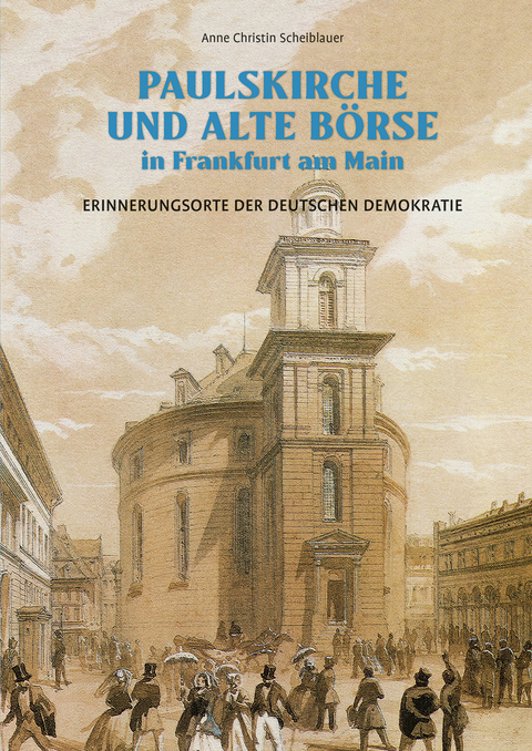 Paulskirche und Alte Börse in Frankfurt am Main - Anne Christin Scheiblauer