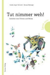 Tut nimmer weh! - Gerda Anger-Schmidt