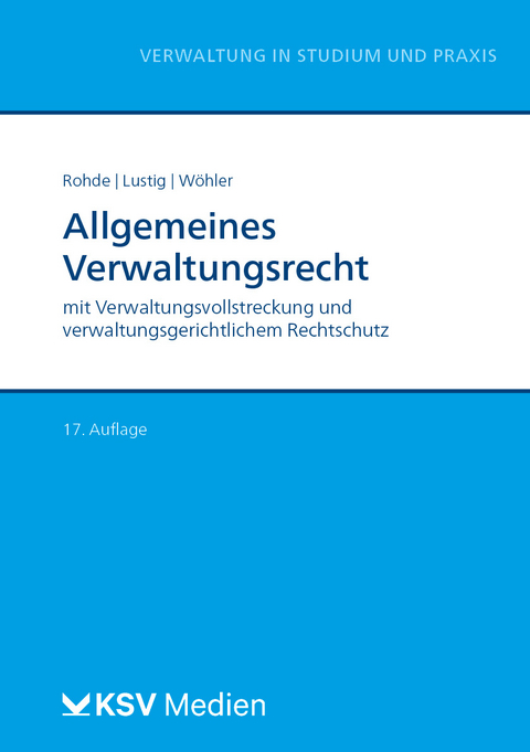 Allgemeines Verwaltungsrecht - Thomas Rohde, Gernot Lustig, Arne Wöhler