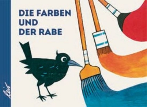 Die Farben und der Rabe - Erich Gürtzig