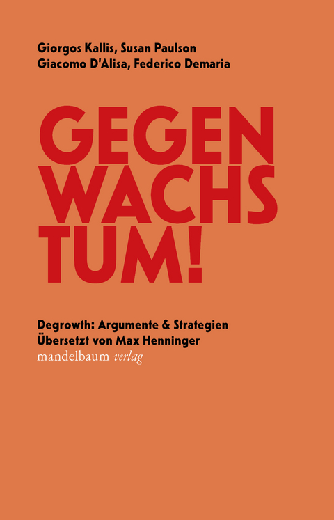 Gegen Wachstum! - Giorgos Kallis, Susan Paulson, Giacomo D’Alisa, Federico Demaria