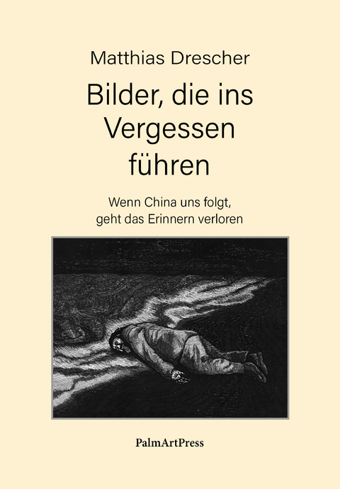 Bilder, die ins Vergessen führen - Matthias Drescher