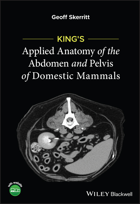 King's Applied Anatomy of the Abdomen and Pelvis of Domestic Mammals - Geoff Skerritt