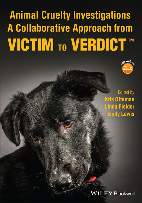 Animal Cruelty Investigations - A Collaborative Approach from Victim to Verdict - 