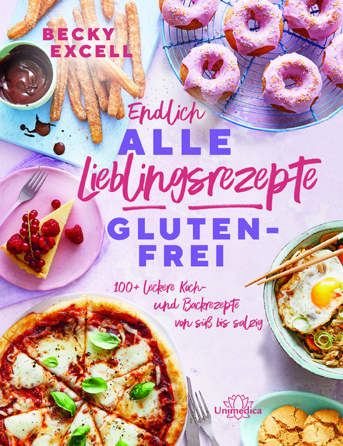 Endlich ALLE Lieblingsrezepte GLUTENFREI - Becky Excell