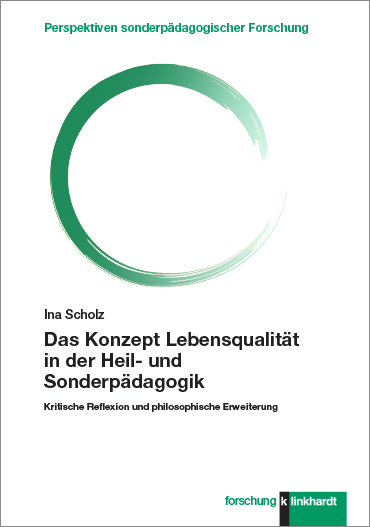 Das Konzept Lebensqualität in der Heil- und Sonderpädagogik - Ina Scholz