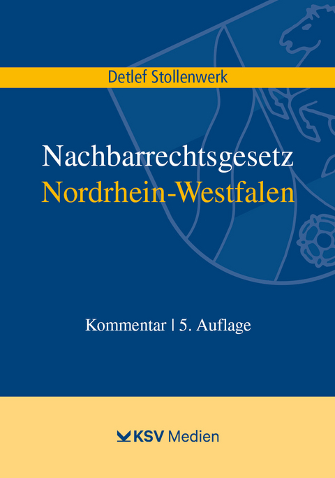 Nachbarrechtsgesetz Nordrhein-Westfalen - Detlef Stollenwerk