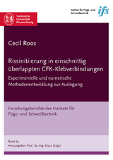 Rissinitiierung in einschnittig überlappten CFK-Klebverbindungen - Cecil Roos