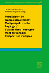 Mündlichkeit im Französischunterricht: Multiperspektivische Zugänge/ L'oralité dans l'enseignement du français: Perspectives multiples - 