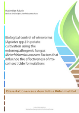 Biological control of wireworms (Agriotes spp.) in potato cultivation using the entomopathogenic fungus Metarhizium brunneum: Factors that influence the effectiveness of mycoinsecticide formulations - Maximilian Paluch