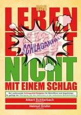 Das Leben endet nicht mit einem Schlag - Helmut Gruhn, Albert Schlierbach