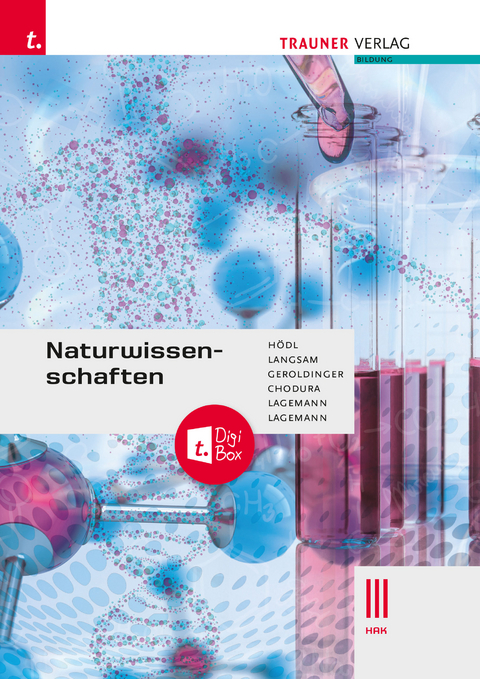 Naturwissenschaften III HAK + TRAUNER-DigiBox - Erika Hödl, Franz Langsam, Dietmar Chodura, Alexandra Lagemann, Christoph Lagemann