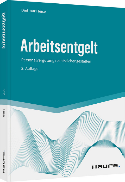 Arbeitsentgelt - Dietmar Heise