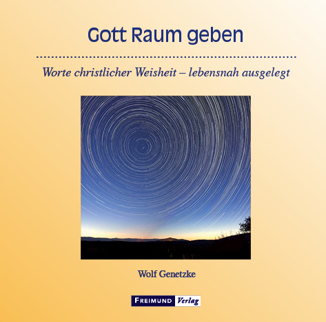 Gott Raum geben - Wolf Genetzke