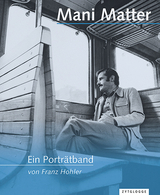 Mani Matter – Ein Porträtband - Franz Hohler