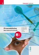 Praxisblicke - Betriebswirtschaft 3 FW + TRAUNER-DigiBox - Rainer Krumhuber, Eva Wiltberger, Doris Singer, Christian Grote