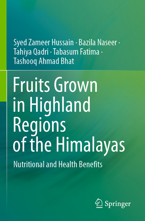 Fruits Grown in Highland Regions of the Himalayas - Syed Zameer Hussain, Bazila Naseer, Tahiya Qadri, Tabasum Fatima, Tashooq Ahmad Bhat