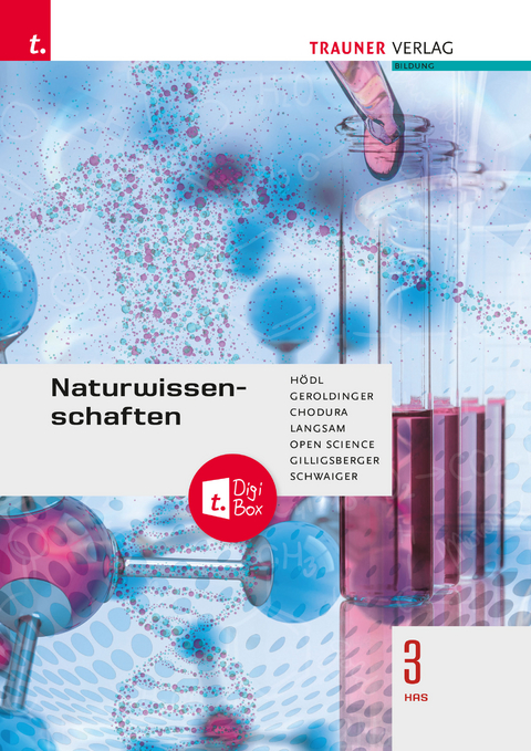 Naturwissenschaften 3 HAS + TRAUNER-DigiBox - Erika Hödl, Helmut Geroldinger, Dietmar Chodura, Franz Langsam, Bruno Gilligsberger, Barbara Schwaiger