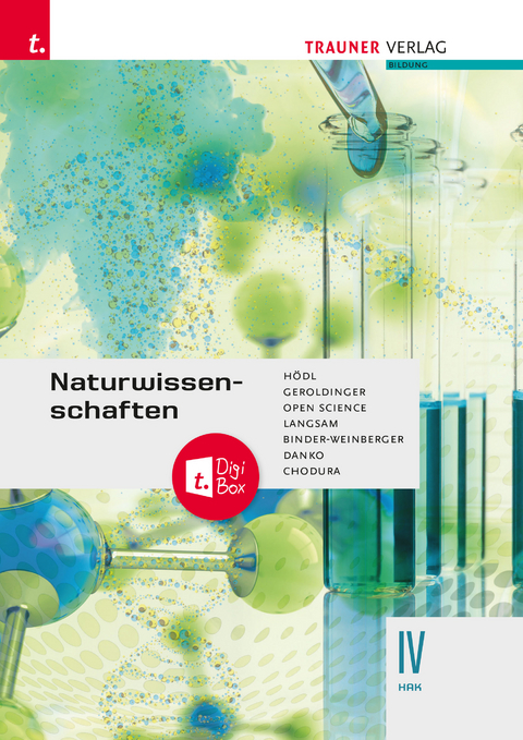 Naturwissenschaften IV HAK + TRAUNER-DigiBox - Erika Hödl, Helmut Geroldinger, Franz Langsam, Roswitha Binder-Weinberger, Fritz Danko, Dietmar Chodura