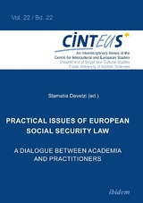 Practical issues of European Social Security Law: A Dialogue between Academia and Practitioners - 