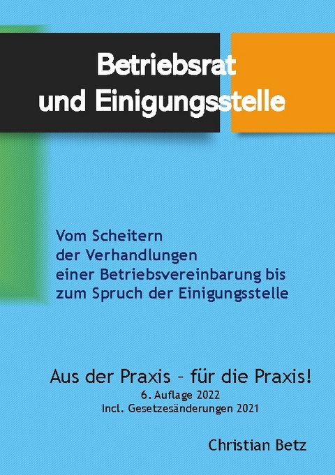 Betriebsrat und Einigungsstelle - Christian Betz